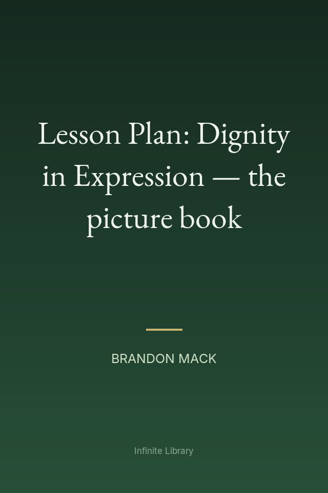 Cover of Lesson Plan: Dignity in Expression — the picture book by Brandon Mack