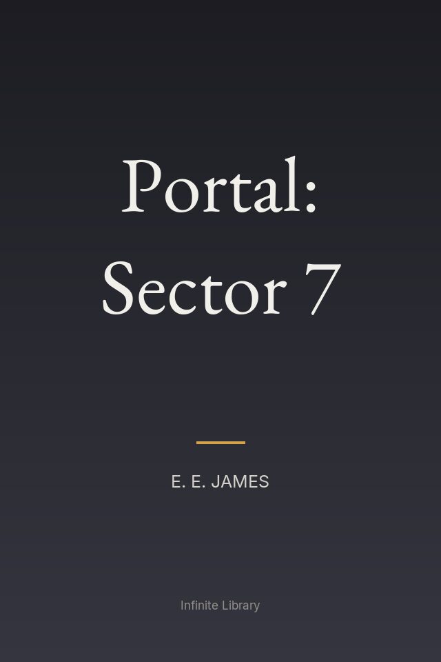 Cover of Portal: Sector 7 by E. E. James